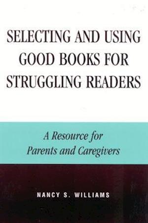 Selecting and Using Good Books for Struggling Readers