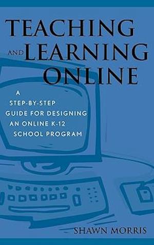 Teaching and Learning Online