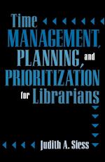 Time Management, Planning, and Prioritization for Librarians