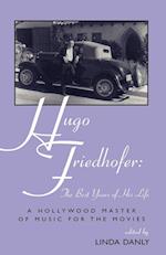 Hugo Friedhofer: The Best Years of His Life