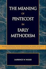 The Meaning of Pentecost in Early Methodism