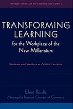 Transforming Learning for the Workplace of the New Millennium - Book 4