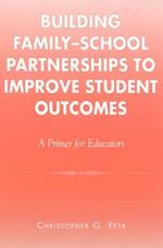 Building Family-School Partnerships to Improve Student Outcomes