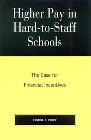 Higher Pay in Hard-To-Staff Schools