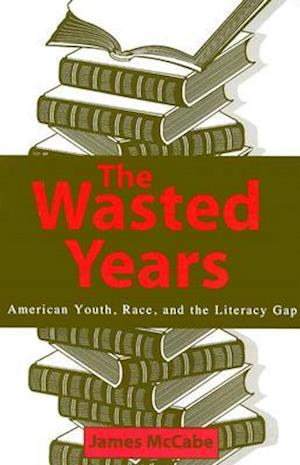 The Wasted Years