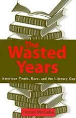 The Wasted Years