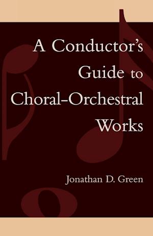 A Conductor's Guide to Choral-Orchestral Works