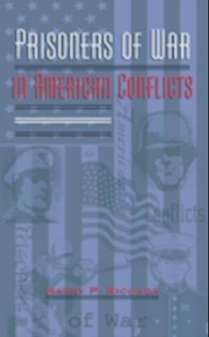 Prisoners of War in American Conflicts