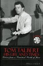 Tom Talbert D His Life and Times