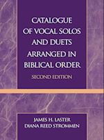 Catalogue of Vocal Solos and Duets Arranged in Biblical Order