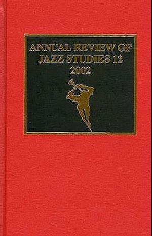 Annual Review of Jazz Studies 12