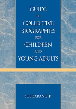 Guide to Collective Biographies for Children and Young Adults