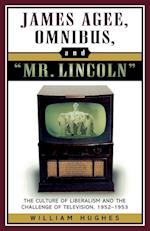 James Agee, Omnibus, and Mr. Lincoln