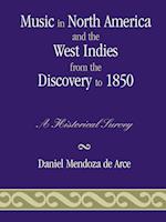 Music in North America and the West Indies from the Discovery to 1850