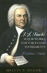 J.S. Bach's Major Works for Voices and Instruments