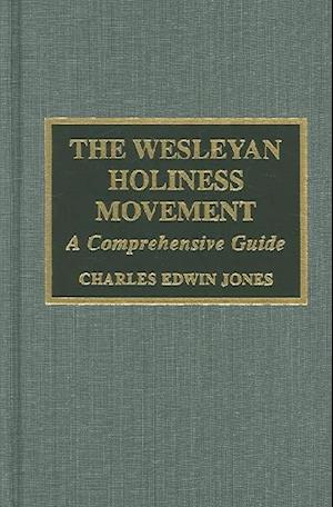 The Wesleyan Holiness Movement