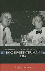 Historical Dictionary of the Roosevelt-Truman Era