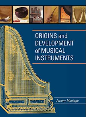 Origins and Development of Musical Instruments