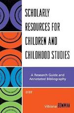 Scholarly Resources for Children and Childhood Studies