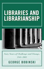 Libraries and Librarianship