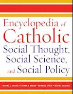 Encyclopedia of Catholic Social Thought, Social Science, and Social Policy