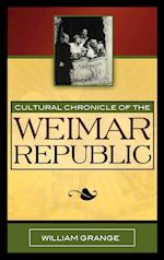 Cultural Chronicle of the Weimar Republic