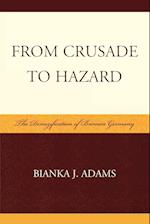 From Crusade to Hazard