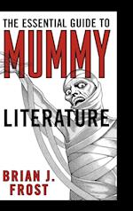 The Essential Guide to Mummy Literature