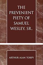 The Prevenient Piety of Samuel Wesley, Sr.