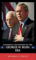 Historical Dictionary of the George W. Bush Era