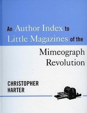 An Author Index to Little Magazines of the Mimeograph Revolution