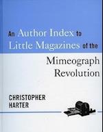 An Author Index to Little Magazines of the Mimeograph Revolution