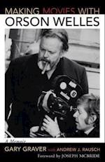 Making Movies with Orson Welles