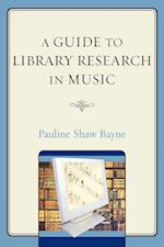 A Guide to Library Research in Music