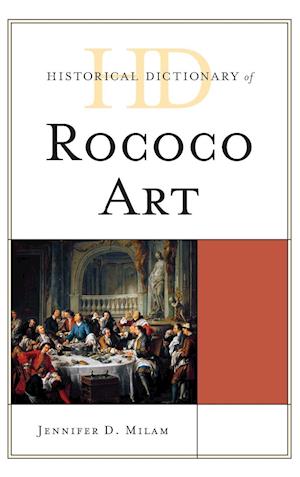 Historical Dictionary of Rococo Art