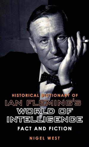 Historical Dictionary of Ian Fleming's World of Intelligence