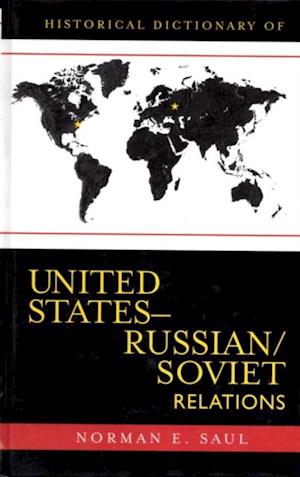 Historical Dictionary of United States-Russian/Soviet Relations