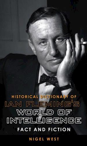 Historical Dictionary of Ian Fleming's World of Intelligence