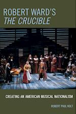 Robert Ward's the Crucible
