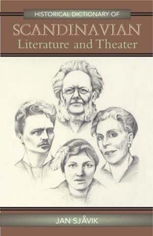 Historical Dictionary of Scandinavian Literature and Theater