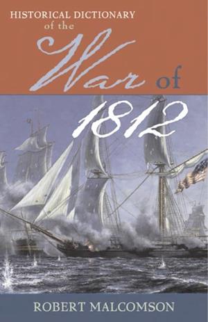 Historical Dictionary of the War of 1812