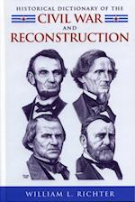 Historical Dictionary of the Civil War and Reconstruction