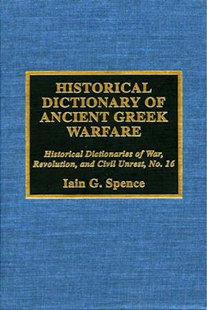 Historical Dictionary of Ancient Greek Warfare