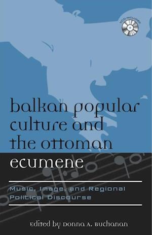 Balkan Popular Culture and the Ottoman Ecumene