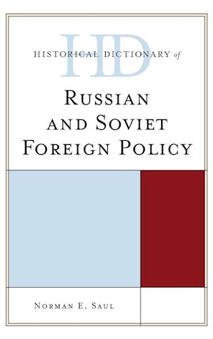 Historical Dictionary of Russian and Soviet Foreign Policy