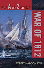 The A to Z of the War of 1812