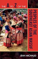 The A to Z of the Peoples of the Southeast Asian Massif