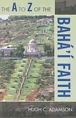 The A to Z of the Baha'i Faith