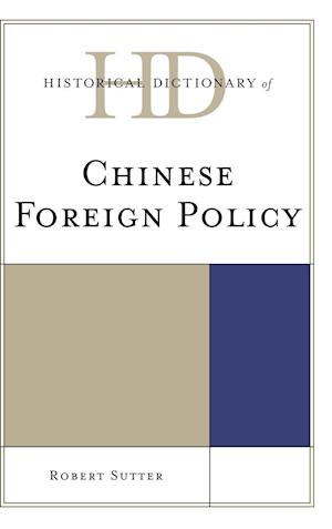 Historical Dictionary of Chinese Foreign Policy