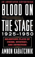 Blood on the Stage, 1925-1950